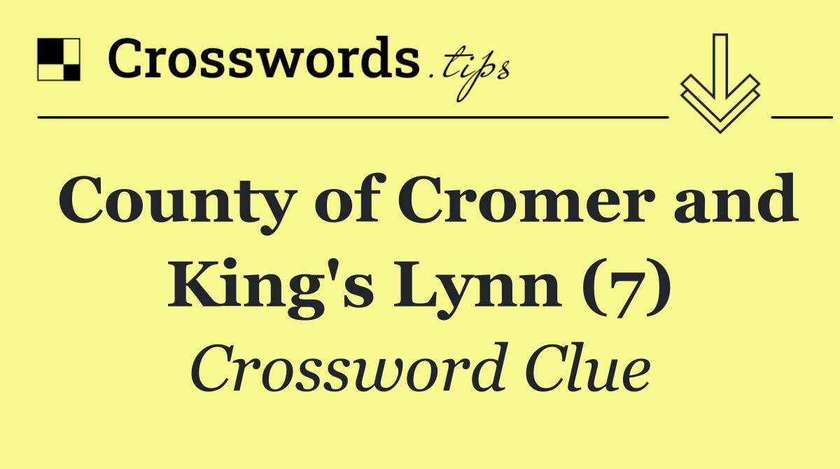 County of Cromer and King's Lynn (7)