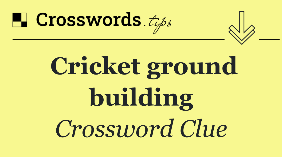 Cricket ground building