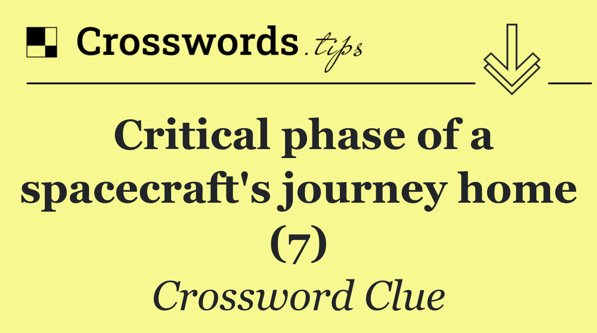 Critical phase of a spacecraft's journey home (7)