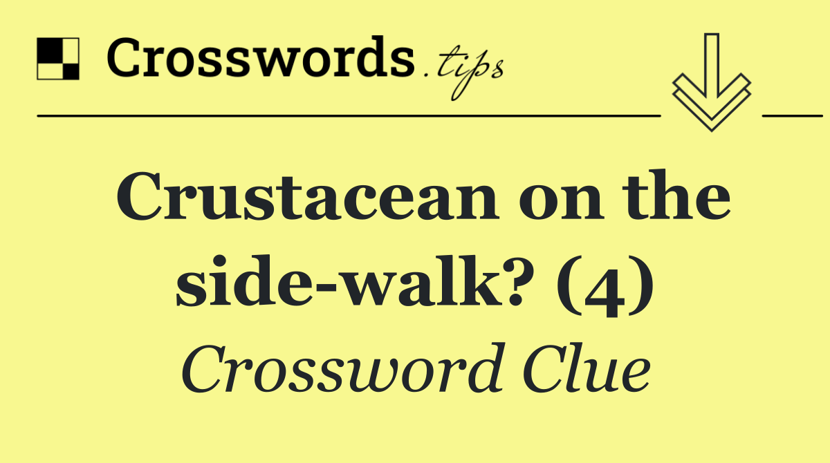 Crustacean on the side walk? (4)