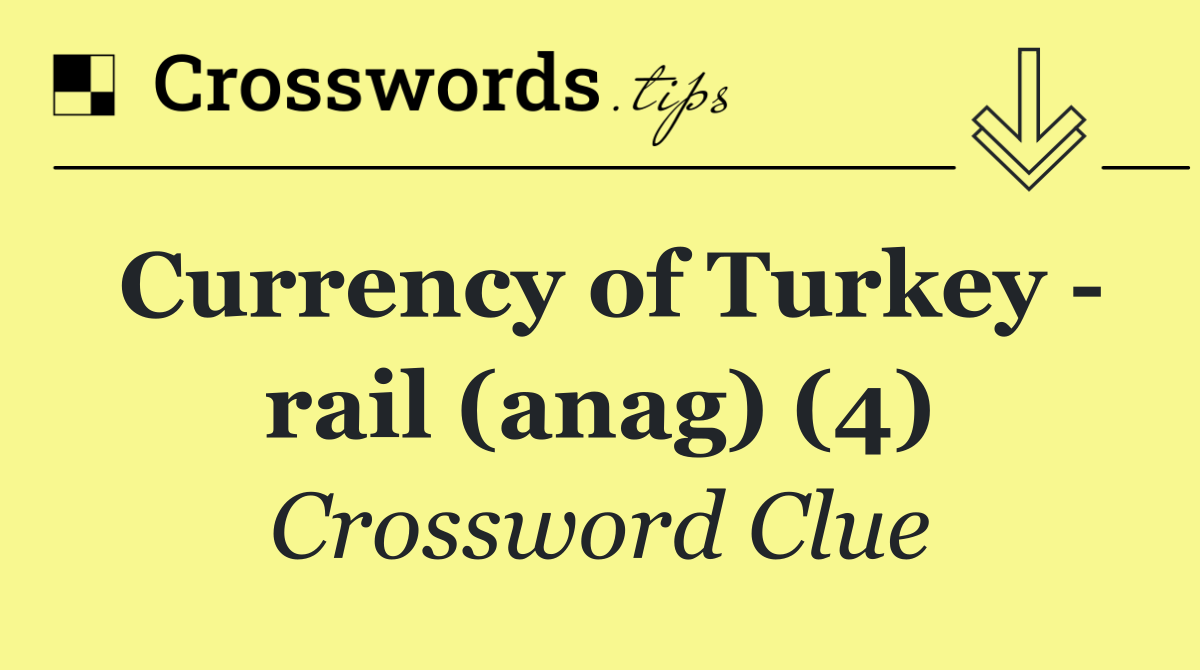 Currency of Turkey   rail (anag) (4)