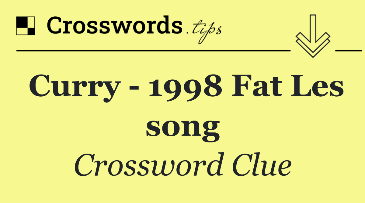 Curry   1998 Fat Les song