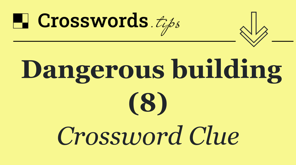 Dangerous building (8)