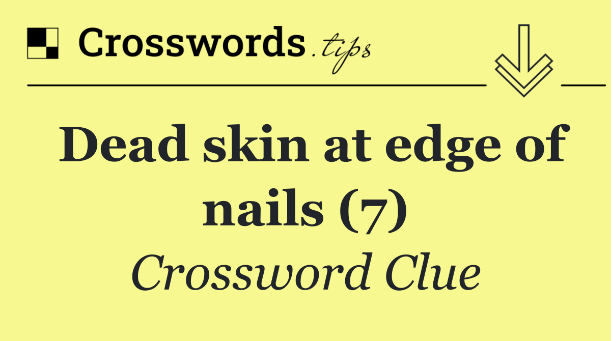 Dead skin at edge of nails (7)
