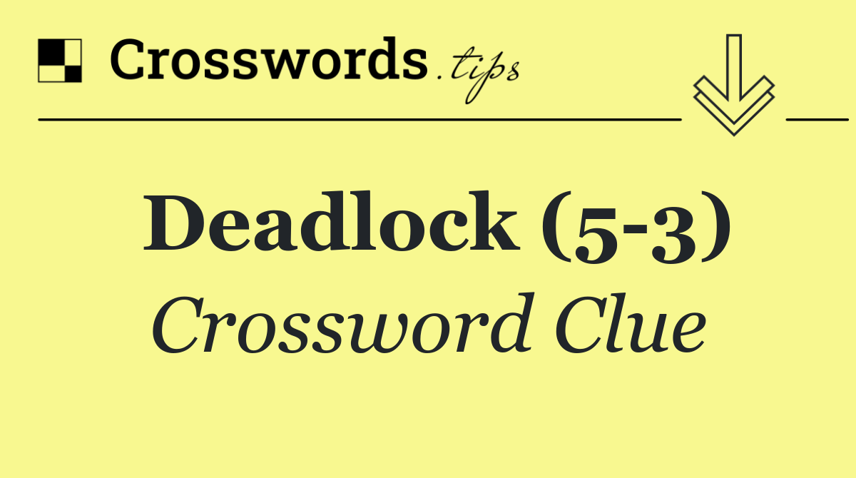 Deadlock (5 3)