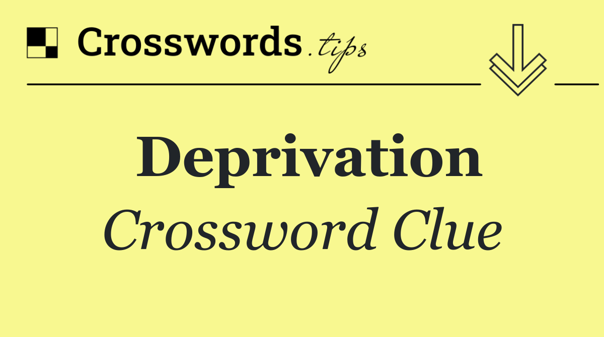 Deprivation