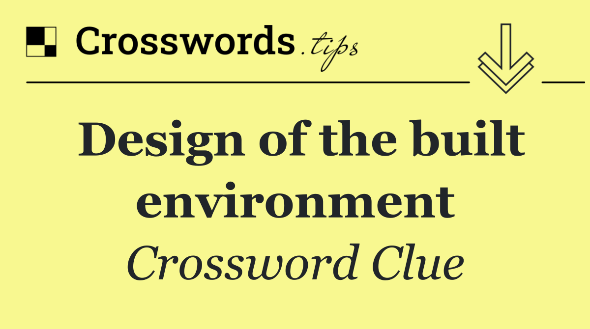 Design of the built environment
