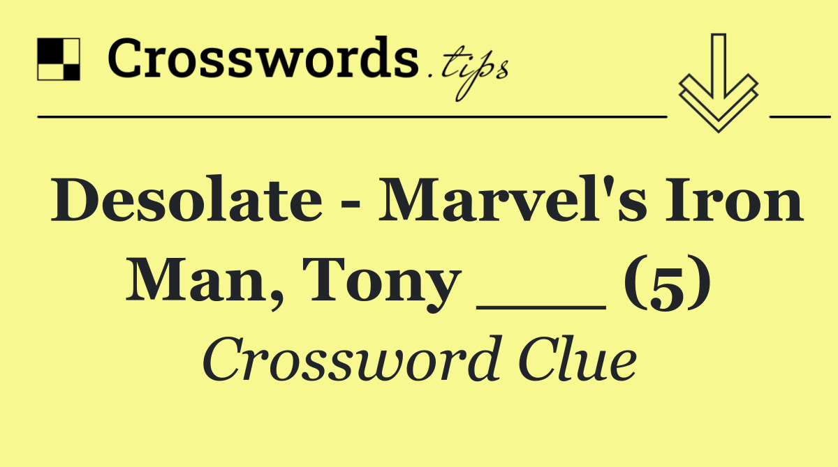 Desolate   Marvel's Iron Man, Tony ___ (5)