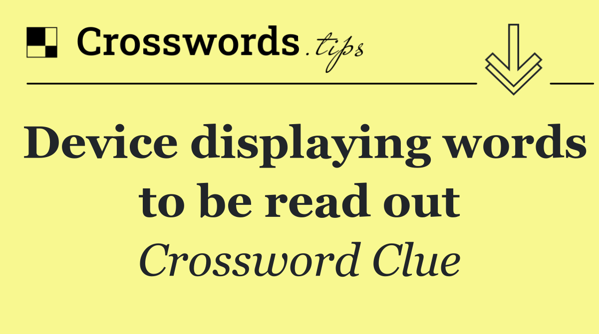 Device displaying words to be read out