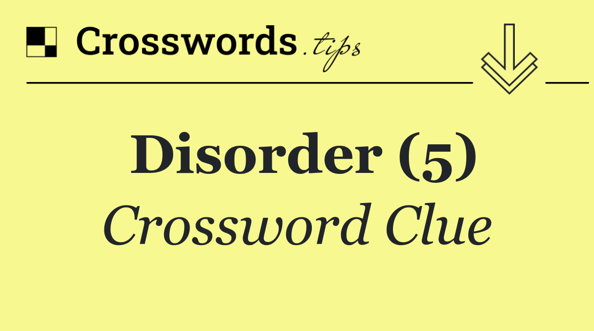 Disorder (5)