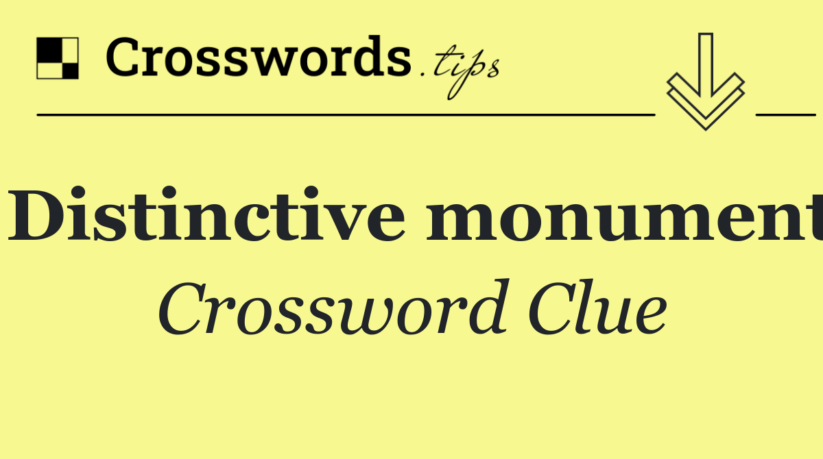 Distinctive monument