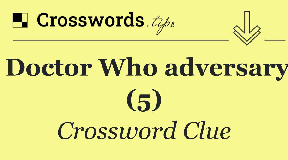 Doctor Who adversary (5)