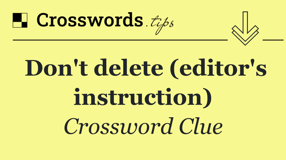Don't delete (editor's instruction)