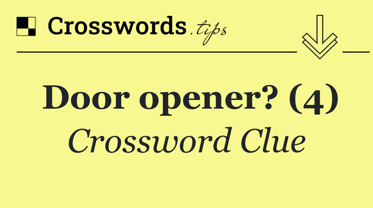 Door opener? (4)