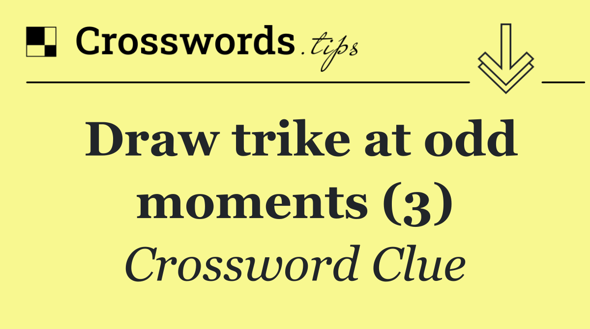 Draw trike at odd moments (3)