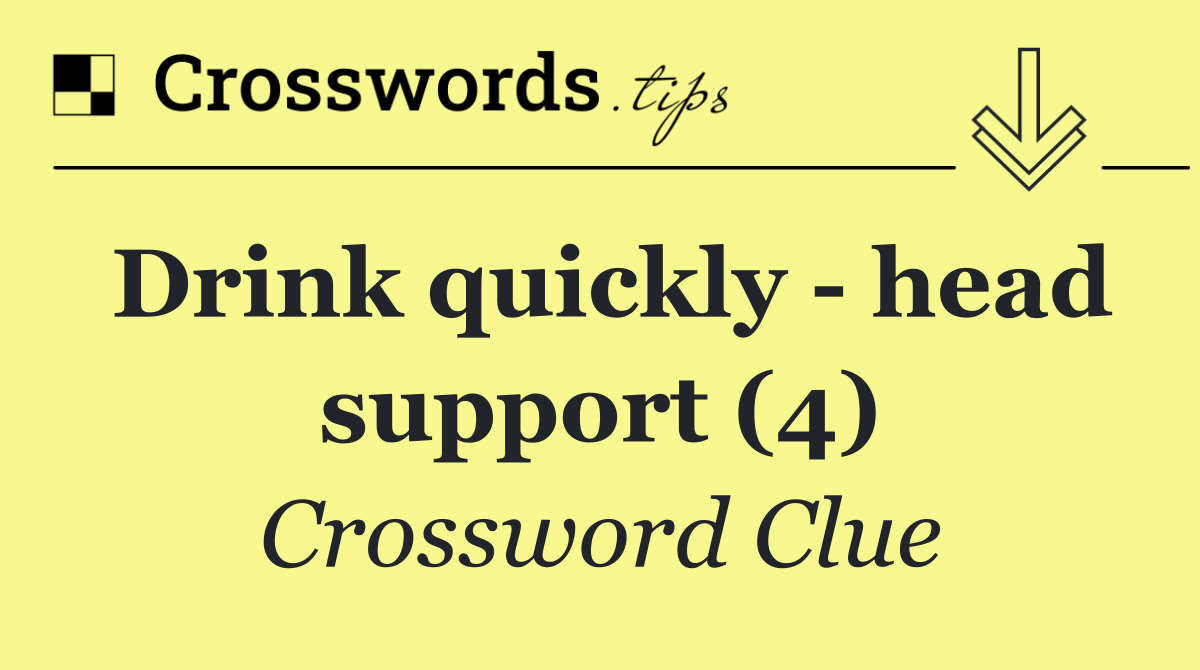 Drink quickly   head support (4)
