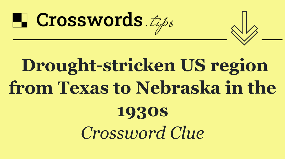 Drought stricken US region from Texas to Nebraska in the 1930s