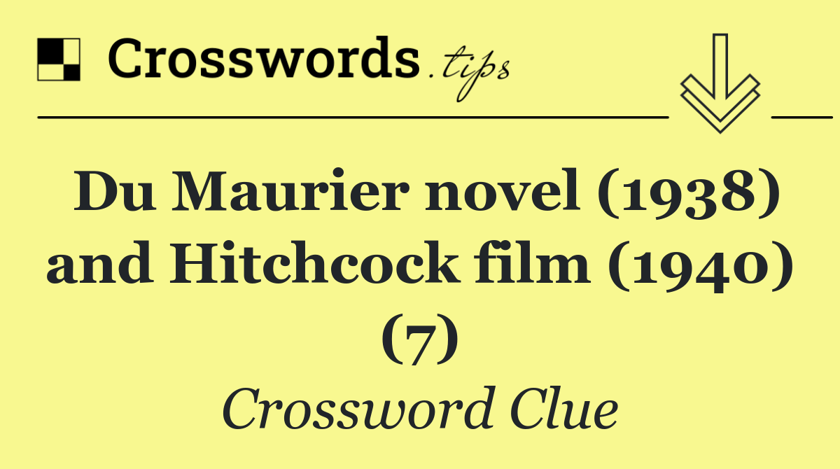 Du Maurier novel (1938) and Hitchcock film (1940) (7)