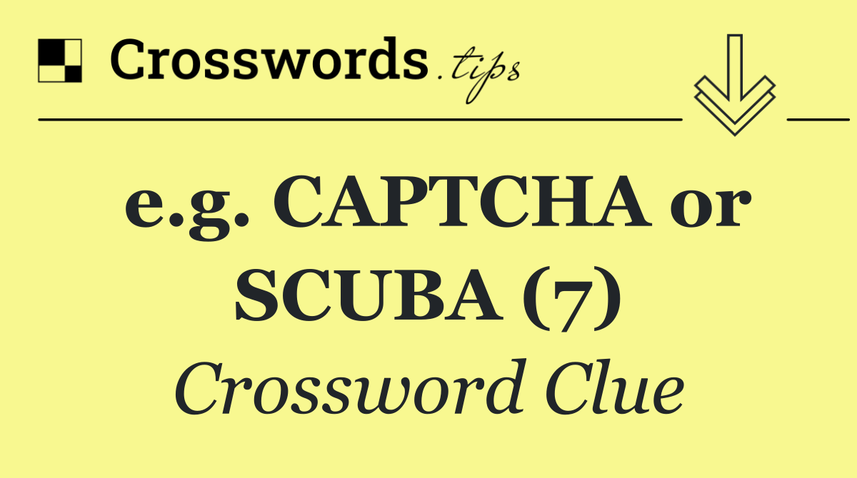 e.g. CAPTCHA or SCUBA (7)