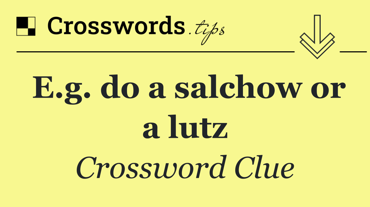 E.g. do a salchow or a lutz