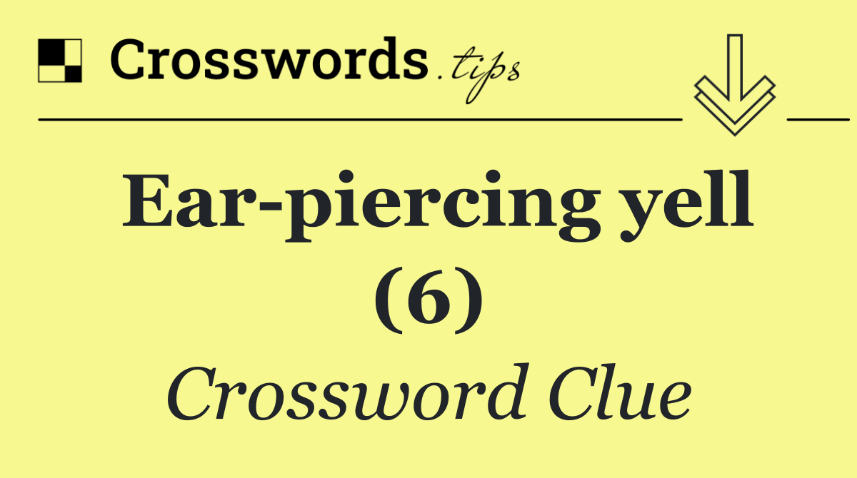 Ear piercing yell (6)