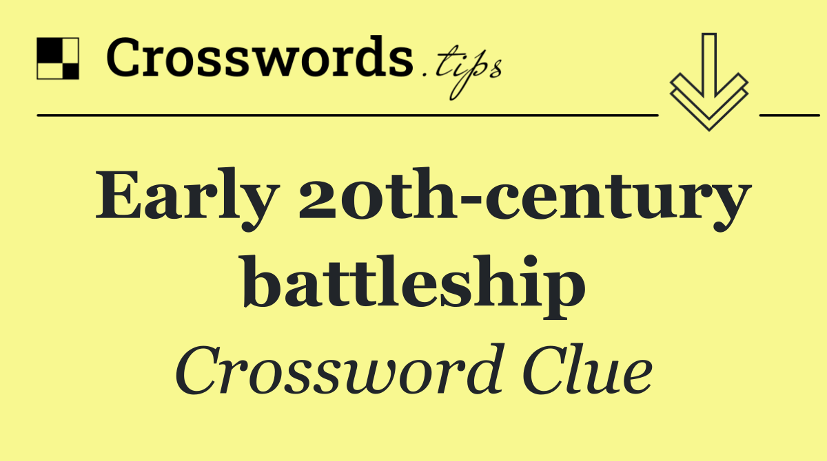 Early 20th century battleship