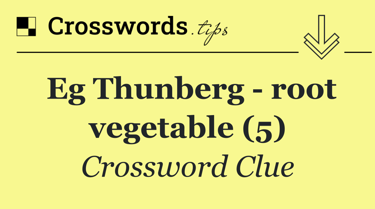 Eg Thunberg   root vegetable (5)