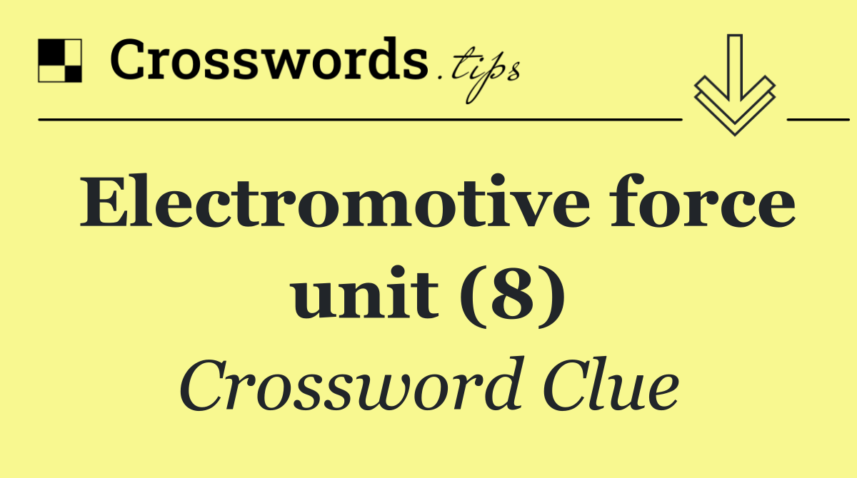 Electromotive force unit (8)