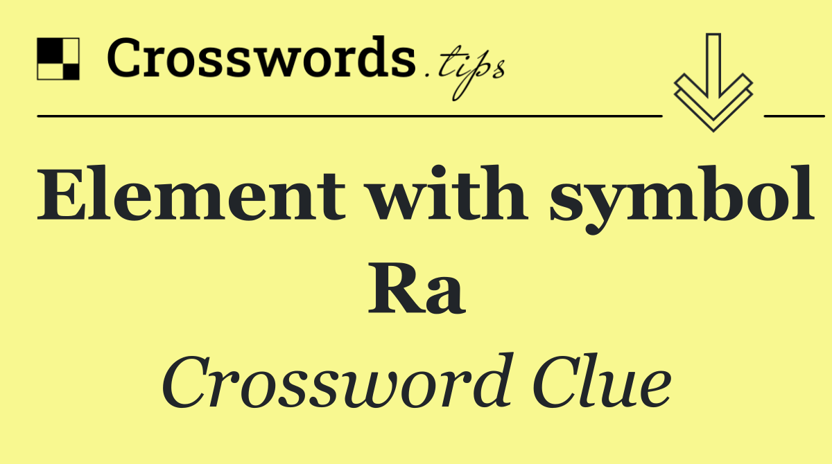 Element with symbol Ra