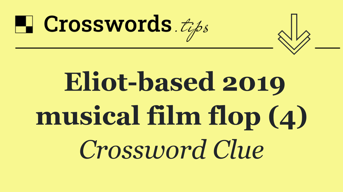 Eliot based 2019 musical film flop (4)