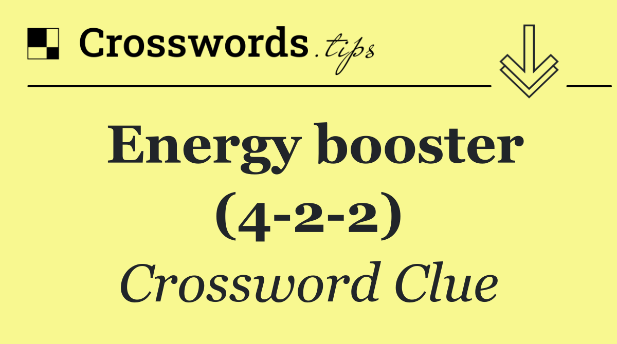 Energy booster (4 2 2)