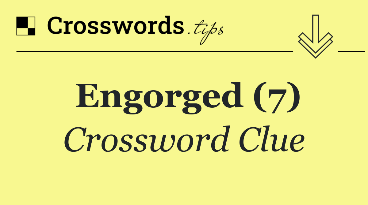 Engorged (7)