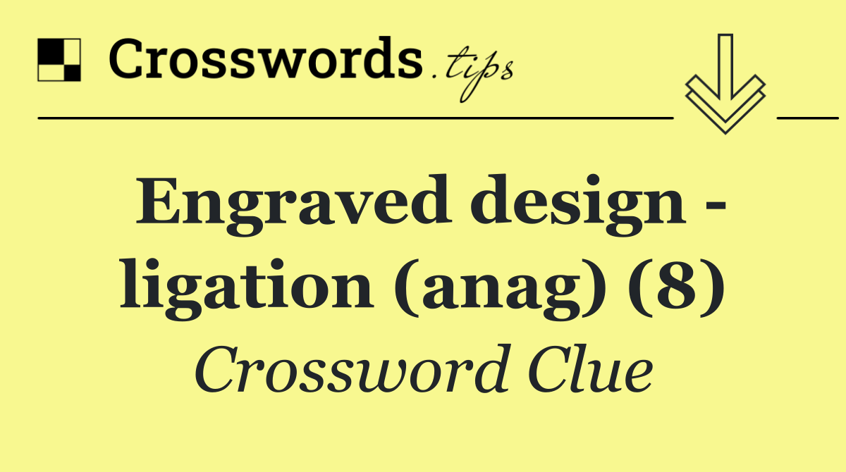 Engraved design   ligation (anag) (8)