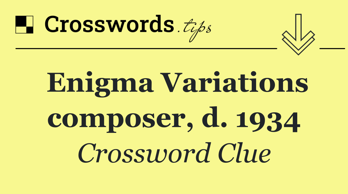 Enigma Variations composer, d. 1934
