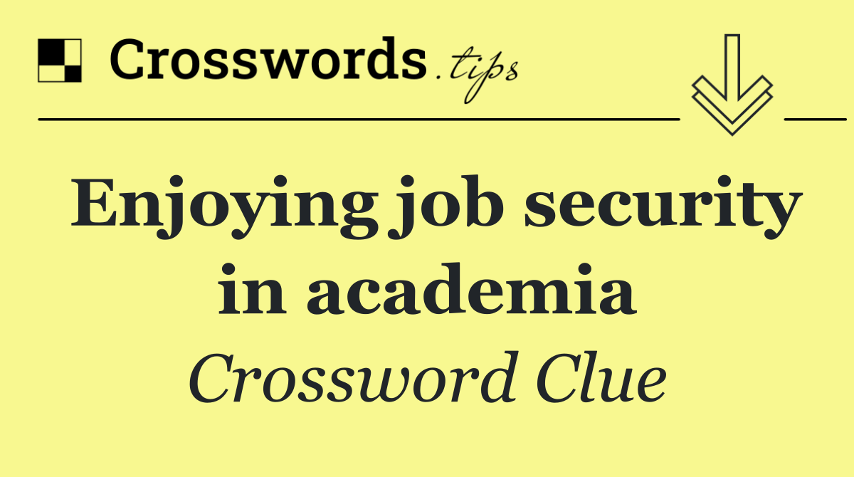Enjoying job security in academia