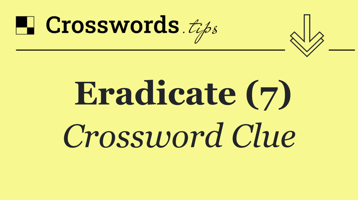 Eradicate (7)