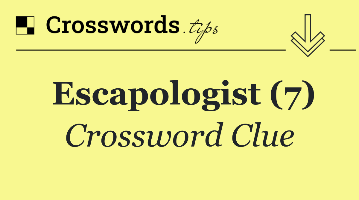 Escapologist (7)
