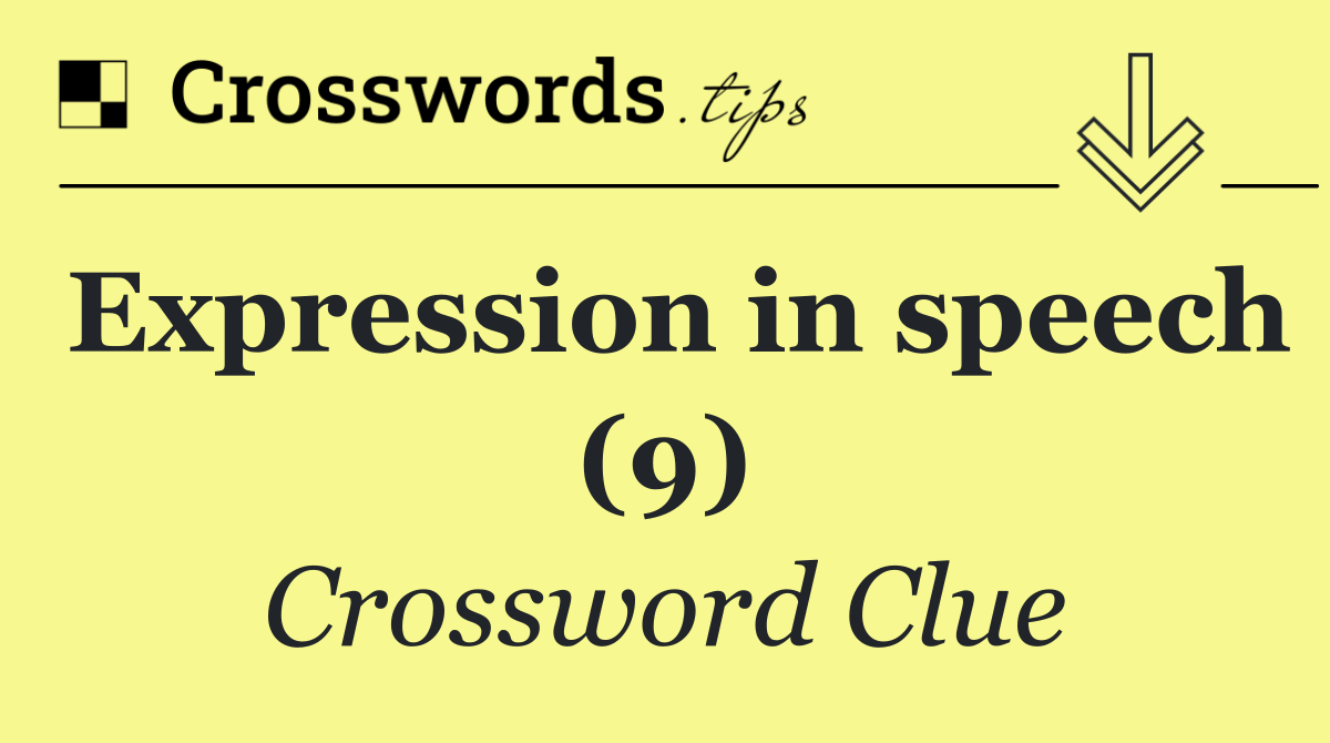 Expression in speech (9)