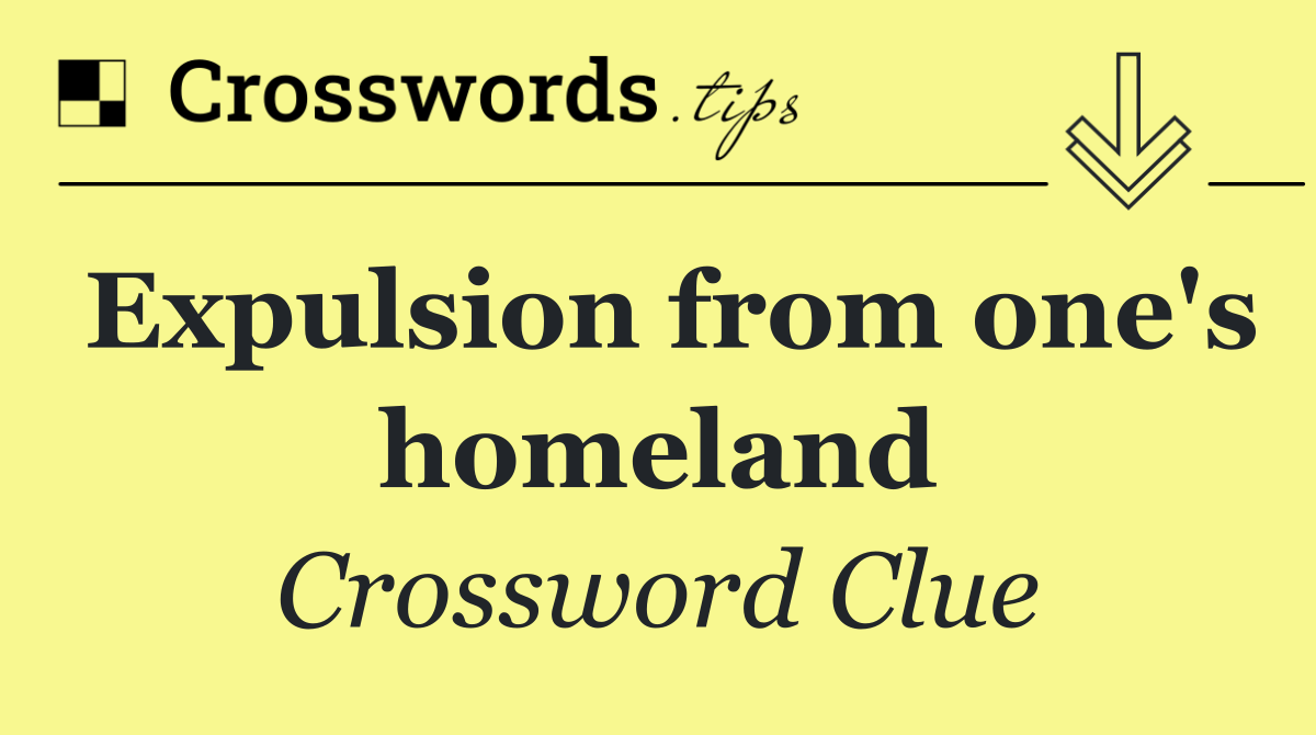 Expulsion from one's homeland