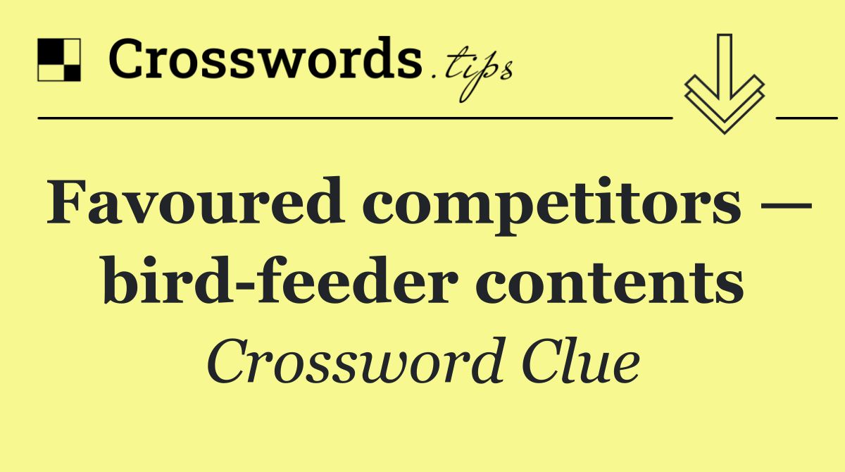 Favoured competitors — bird feeder contents