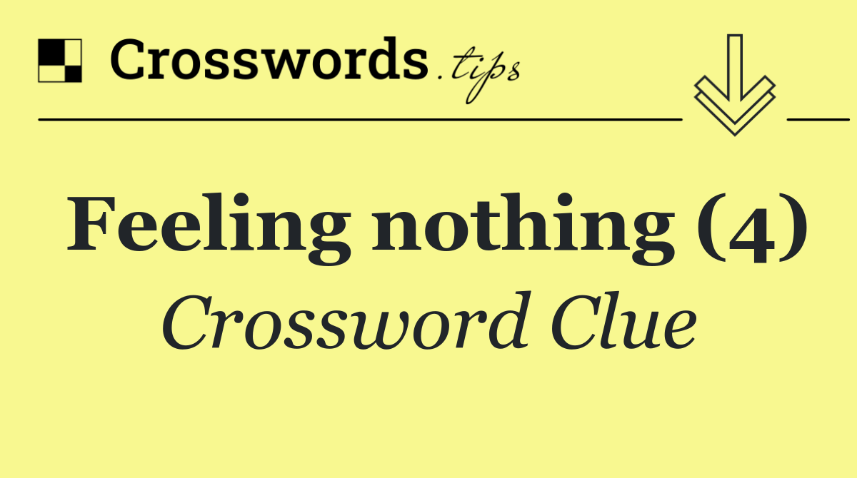 Feeling nothing (4)