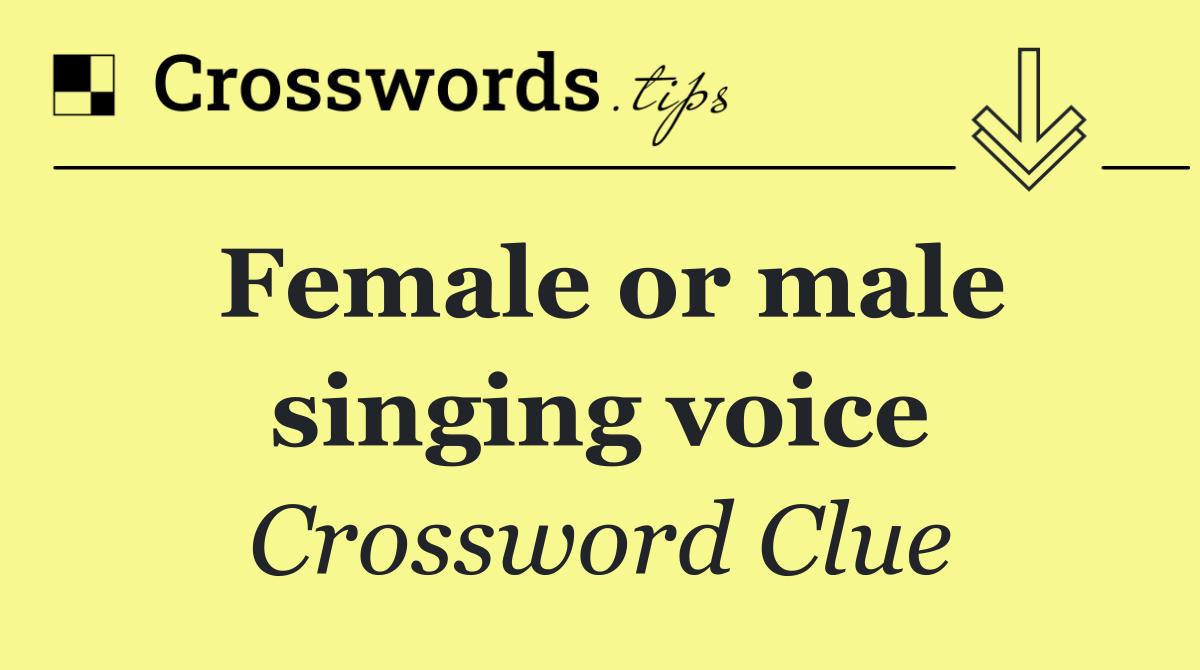 Female or male singing voice