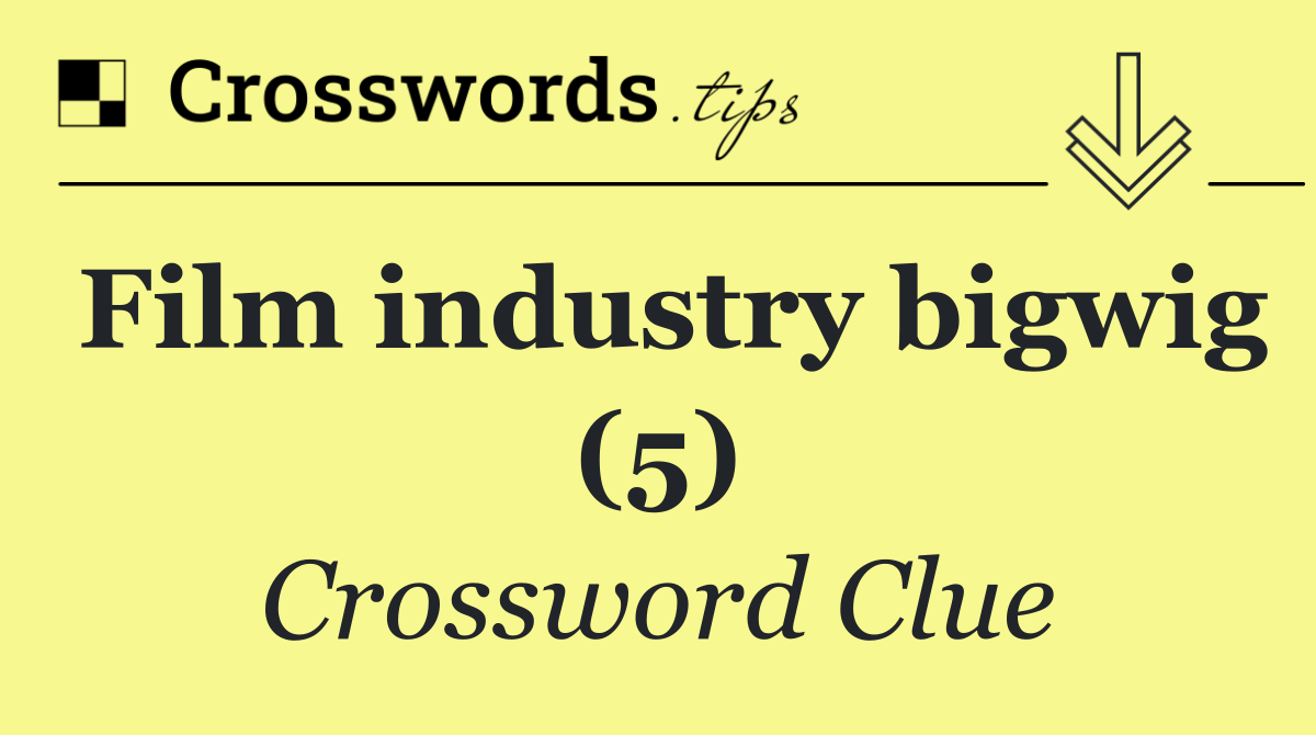 Film industry bigwig (5)