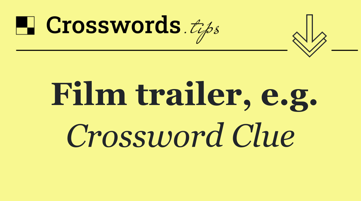 Film trailer, e.g.