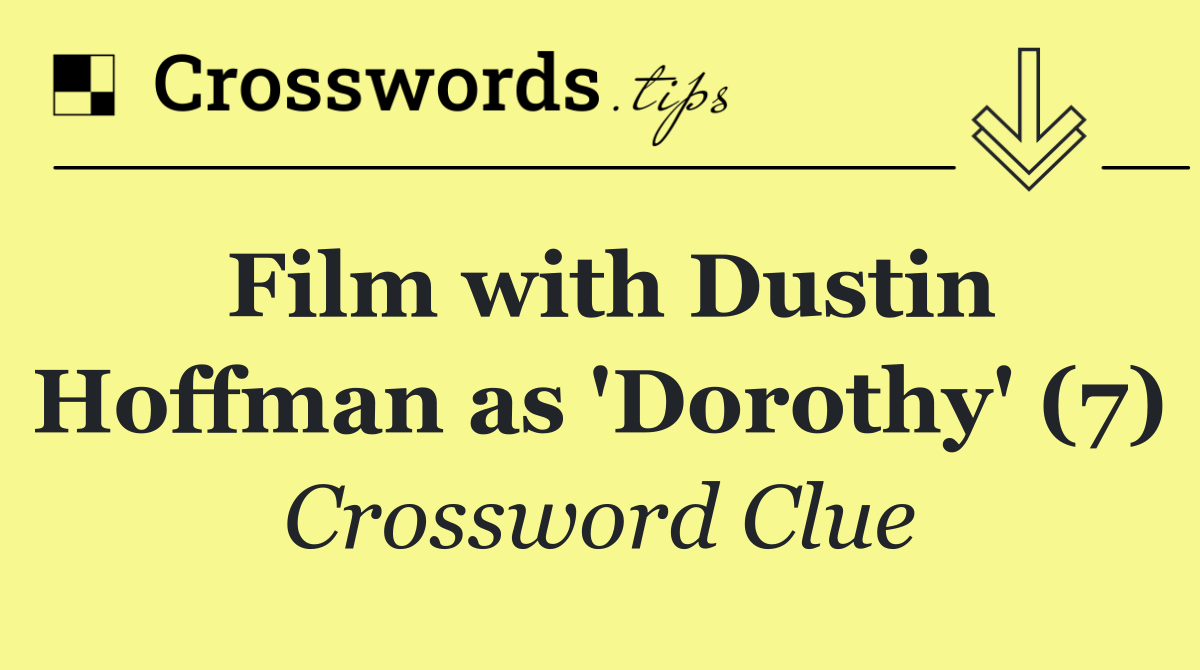 Film with Dustin Hoffman as 'Dorothy' (7)