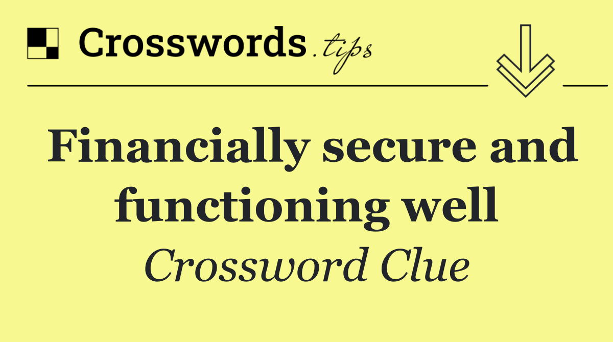 Financially secure and functioning well
