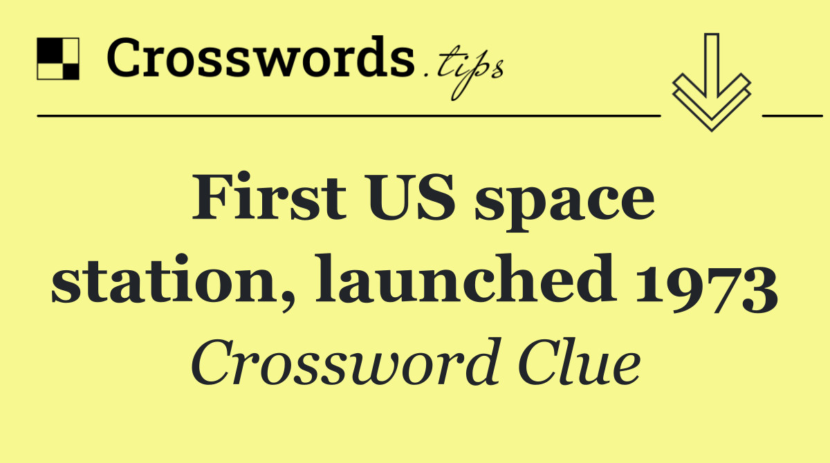 First US space station, launched 1973