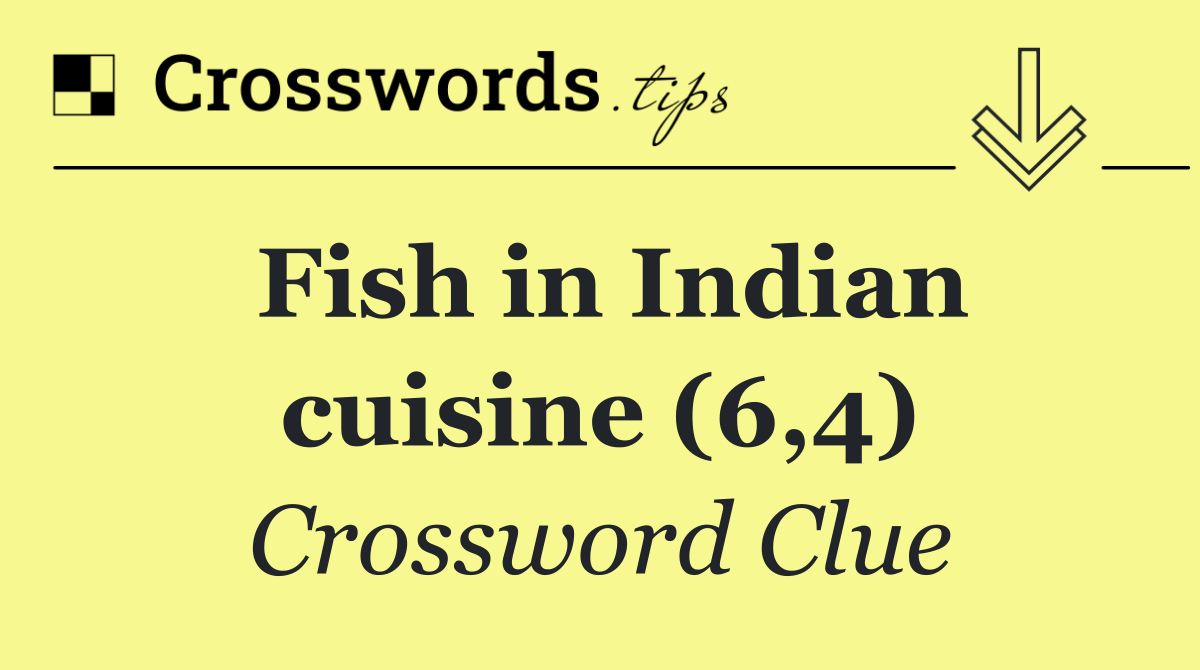 Fish in Indian cuisine (6,4)
