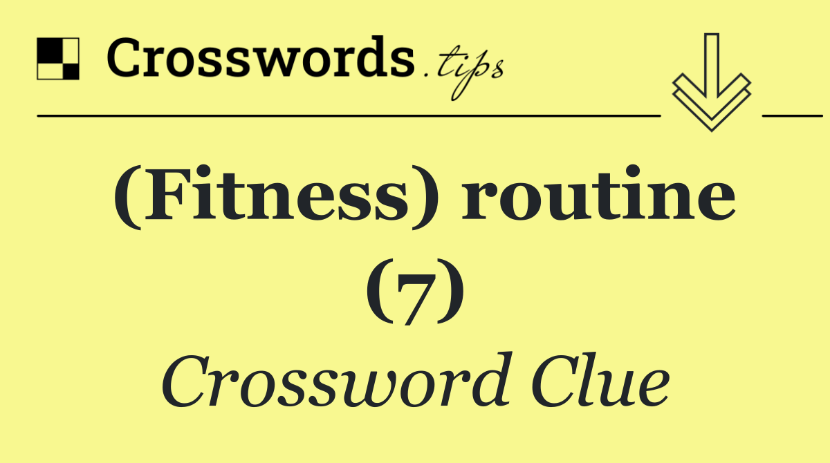 (Fitness) routine (7)