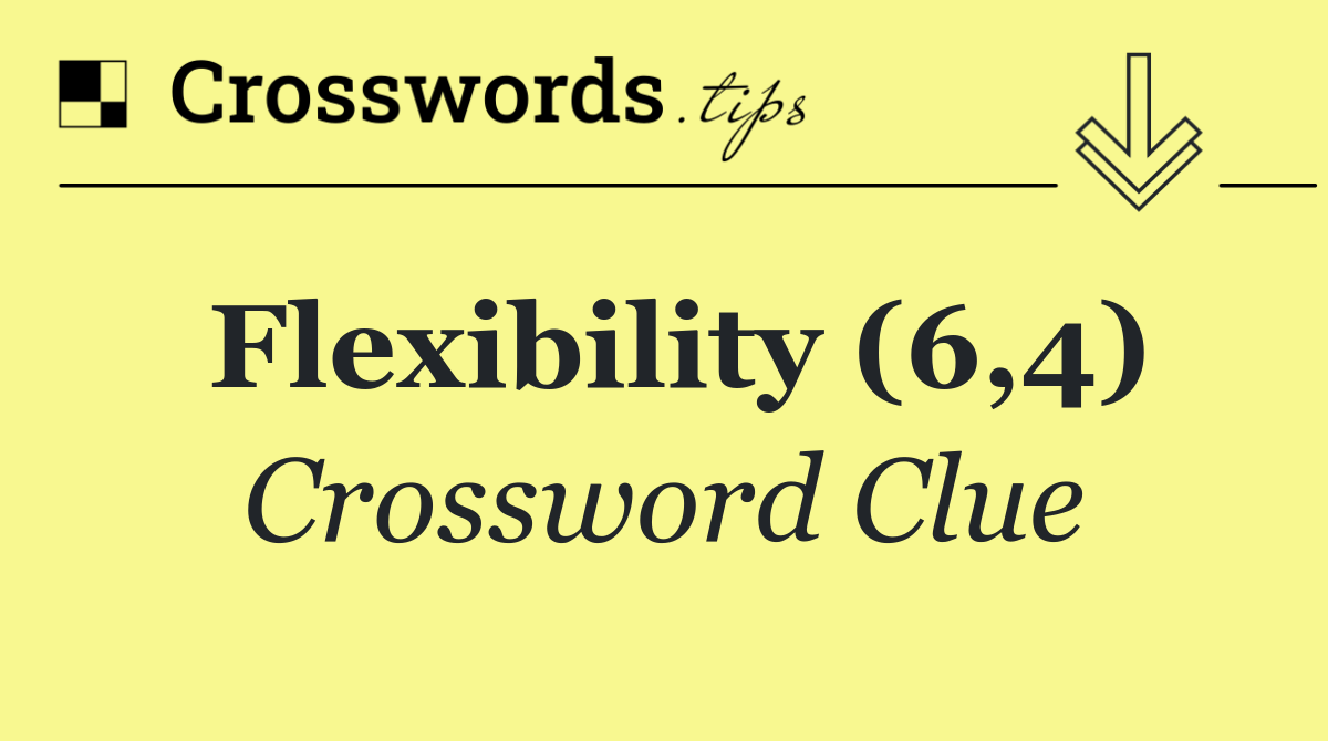 Flexibility (6,4)